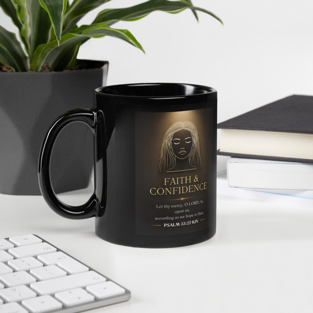 Faith & Confidence — Psalm 33:22 Christian Mug